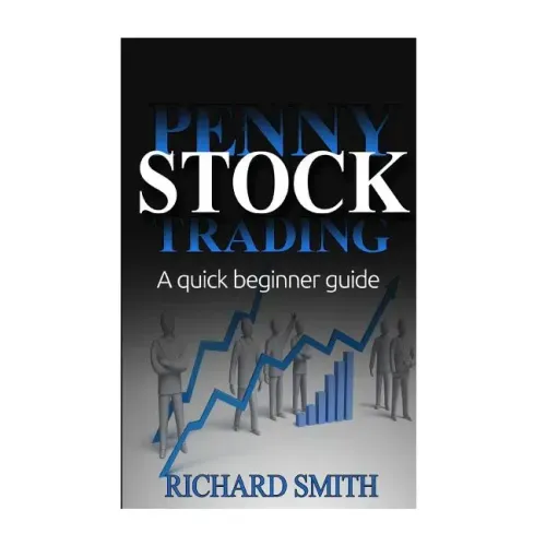 Penny Stock: A Beginner Trading Guide: (Penny Stocks for Beginner, How to Make Money Online, Stock Market, Day Trading, Investing)