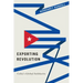 Exporting Revolution: Cuba's Global Solidarity