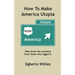 How to make America Utopia: Take away the economy from those who rigged it