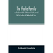 The Foote family: or, The descendants of Nathaniel Foote, one of the first settlers of Wethersfield, Conn., with genealogical notes of P