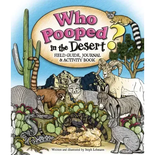 Who Pooped in the Desert? Field Guide, Journal & Activity Book