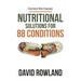 Nutritional Solutions for 88 Conditions: Correct the Causes