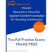 PRAXIS Elementary Education Applied Content Knowledge for Teaching Mathematics: Two Full Practice Exams PRAXIS Elementary Education Applied Content Kn