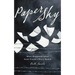 Paper Sky: What Happened After Anne Frank's Diary Ended