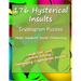 176 Hysterical Insults Cryptogram Puzzles: Cryptograms to Keep You Sharp and Laughing - for Adults (Large Print)