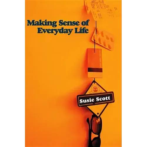 Making Sense of Everyday Life