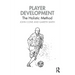 Player Development: The Holistic Method