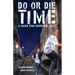 Do or Die Time: A Calvin Poag Adventure, Vol. 1