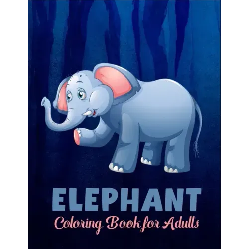 Elephant coloring book for adults: A Unique Beautiful Coloring Pages for adults