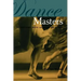 Dance Masters: Interviews with Legends of Dance