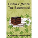 Calm Effects: The Beginning!: Unique Cannabis Cookbook
