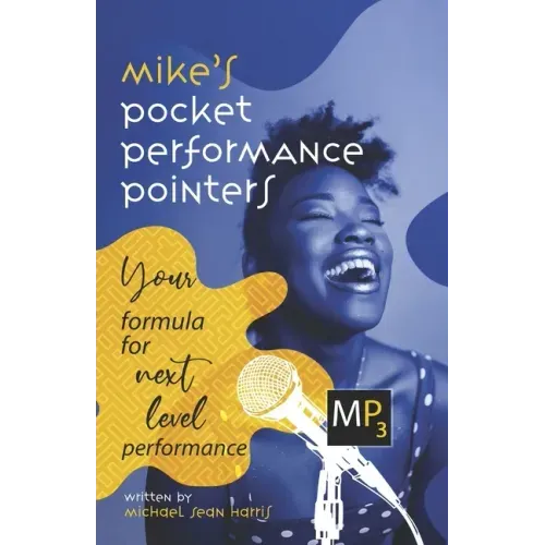 Mike's Pocket Performance Pointers: Your Formula for Next Level Performance