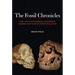 The Fossil Chronicles: How Two Controversial Discoveries Changed Our View of Human Evolution
