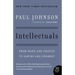 Intellectuals: From Marx and Tolstoy to Sartre and Chomsky