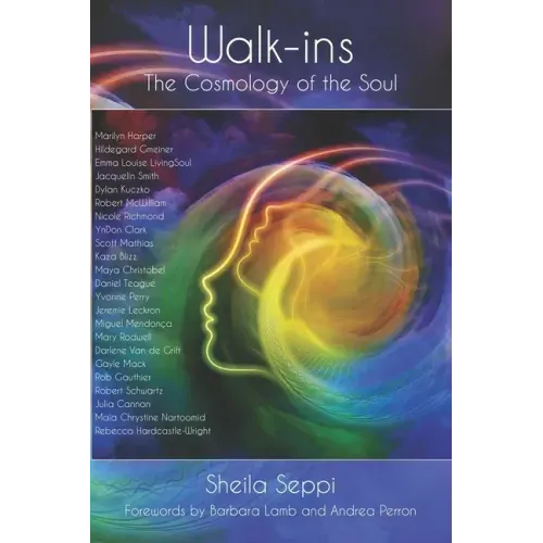 Walk-ins: The Cosmology of the Soul