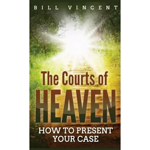 The Courts of Heaven (Pocket Size): How to Present Your Case