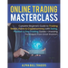 Online Trading Masterclass: Complete Beginners Guide to Trading Stocks, Forex & Cryptocurrency with Swing, Position & Day Trading Guides + Investi