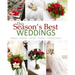 Season's Best Weddings: Bridal Design Decor Floral Inspirations February 2017 Beautiful Wedding Book with Wedding Invitations in all Departmen