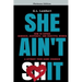 She Ain't It: How to Expose Damaged, Desperate, and Deceitful Women & Attract Your Game Changer