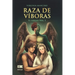Raza de víboras: El origen (Vol. I)