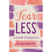 Fear Less: 30 Devotions for Courageous Faith