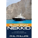 Slow Boat Nekkid: A 5-Year Voyage of Fun and Adventure