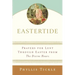 Eastertide: Prayers for Lent Through Easter from the Divine Hours