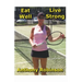Eat Well Live Strong
