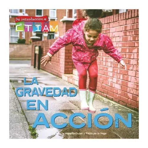 La Gravedad En Acción: Gravity in Action