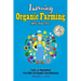 Farming: Organic Farming - Grow Your Own: Fruits, & Vegetables! Plus Start An Organic Farm Business