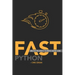 Fast Python: Master the Basics to Write Faster Code