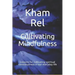 Cultivating Mindfulness: Lessons for cultivating spiritual consciousness in our everyday life
