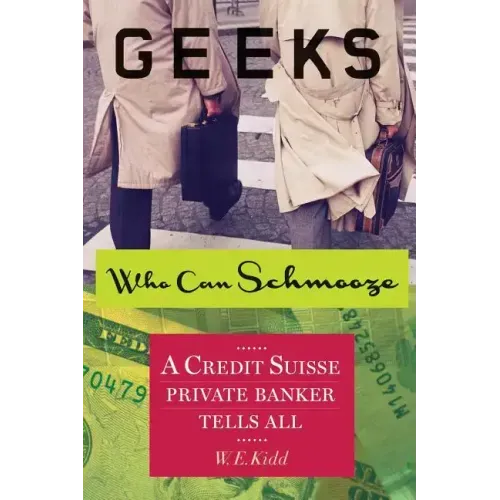 Geeks Who Can Schmooze: A Credit Suisse Private Banker Tells All