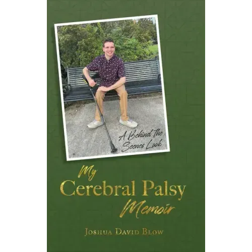 My Cerebral Palsy Memoir: A Behind the Scenes Look