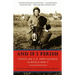 And If I Perish: Frontline U.S. Army Nurses in World War II