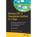 Become Itil(r) 4 Foundation Certified in 7 Days: Understand and Prepare for the Itil Foundation Exam with Real-Life Examples