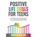 Positive Life Skills For Teens