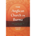 The Anglican Church in Burma: From Colonial Past to Global Future