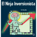 El Ninja Inversionista: Un libro para niños sobre inversiones