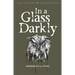 In a Glass Darkly