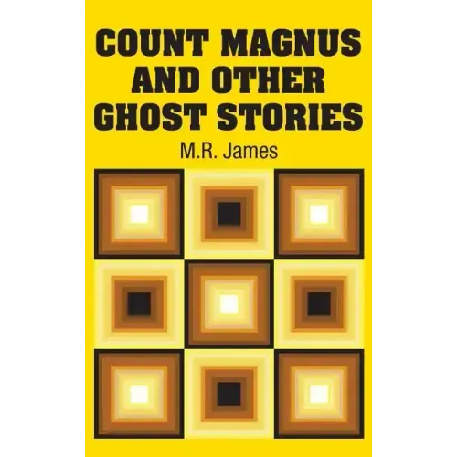 Count Magnus and Other Ghost Stories