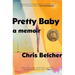 Pretty Baby: A Memoir