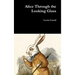 Alice Through the Looking Glass
