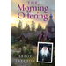 The Morning Offering: Daily Thoughts for Orthodox Christians