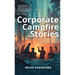 Corporate Campfire Stories: A Practical Career Guide for Aspiring Leaders
