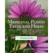 Medicinal Plants, Trees and Herbs (Vol. 2): The Medicinal, Culinary, Cosmetic and Economic Properties, Cultivation and History of Herbs, Plants & Tree