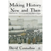 Making History Now and Then: Discoveries, Controversies and Explorations
