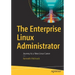 The Enterprise Linux Administrator: Journey to a New Linux Career