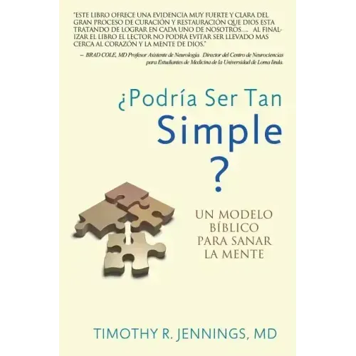 ¿Podría Ser Tan Simple ? UN MODELO BÍBLICO PARA SANAR LA MENTE