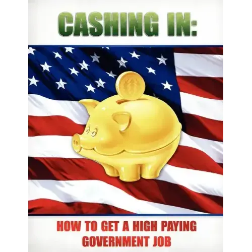 Cashing In: How to Get A High Paying Government Job